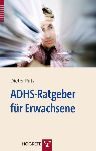 ADHS-Ratgeber für Erwachsene - Dieter Pütz