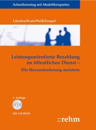 Leistungsorientierte Bezahlung im öffentlichen Dienst - Kai Litschen, Felix Kratz, Jens Weiß, Claudia Zempel