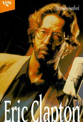 Eric Clapton - Christopher Sandford