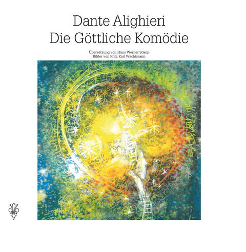 Dante Alighieri – Die Göttliche Komödie - Hans Werner Sokop