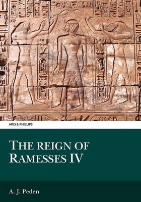 The Reign of Ramesses IV - A. J. Peden