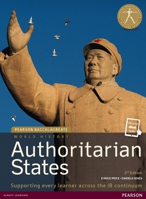 Pearson Baccalaureate: History Authoritarian states 2nd edition bundle - Eunice Price, Daniela Senes