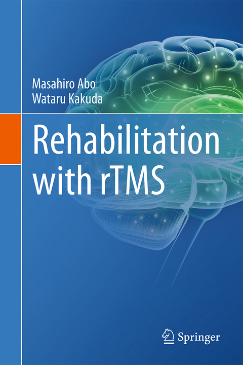 Rehabilitation with rTMS - Masahiro Abo, Wataru Kakuda