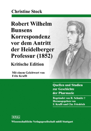 Robert Wilhelm Bunsens Korrespondenz vor dem Antritt der Heidelberger Professur (1852) - Christine Stock