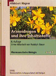 Arzneidrogen und ihre Inhaltsstoffe - Hildebert Wagner