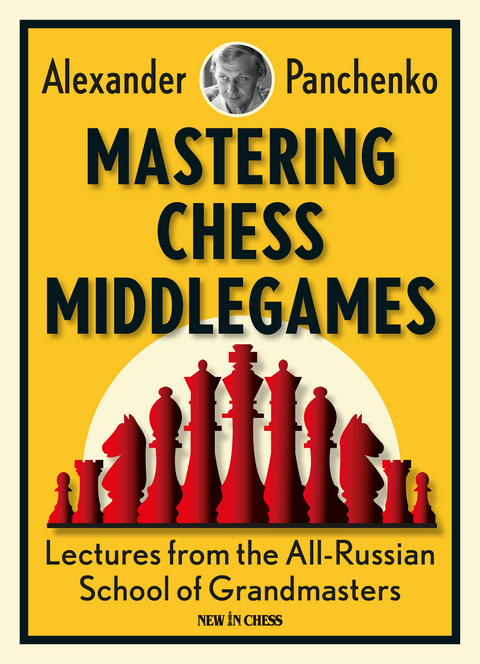 Mastering Chess Middlegames - Alexander Pan'chenko