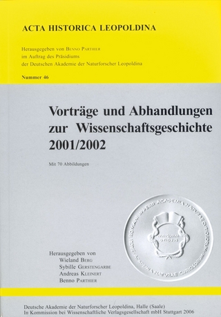 Vorträge und Abhandlungen zur Wissenschaftsgeschichte 2001/2002 - Wieland Berg; Sybille Gerstengarbe; Andreas Kleinert; Benno Parthier