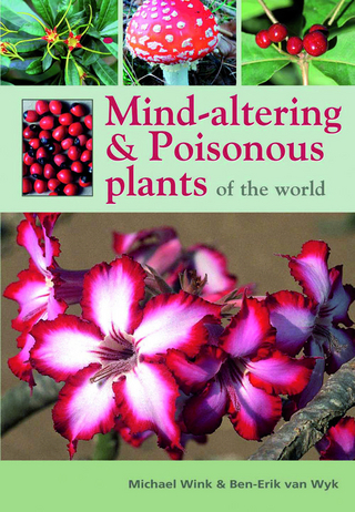 Mind-Altering & Poisonous Plants of the World - Michael Wink; Ben-Erik van Wyk