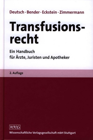Transfusionsrecht - Erwin Deutsch; Albrecht W. Bender; Reinhold Eckstein; Robert Zimmermann