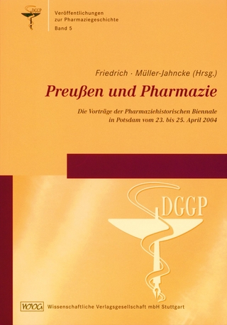 Preußen und die Pharmazie - Christoph Friedrich; Wolf-Dieter Müller-Jahncke