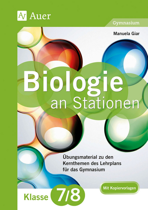 Biologie an Stationen 7-8 Gymnasium - Manuela Giar