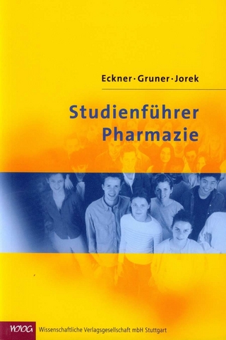 Studienführer Pharmazie - Heidrun Eckner; Juliane Gruner; Adriane Jorek