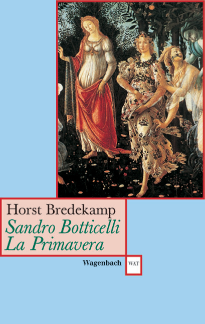 Sandro Botticelli Primavera -  Bredekamp