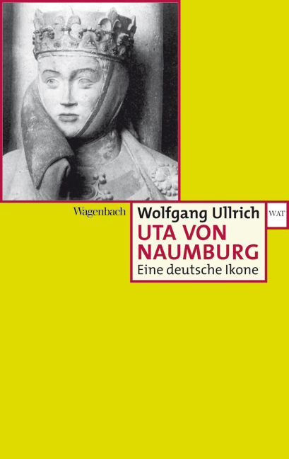 Uta von Naumburg - Wolfgang Ullrich