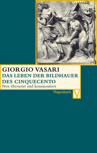Die Leben der Bildhauer des Cinquecento - Giorgio Vasari; Alessandro Nova
