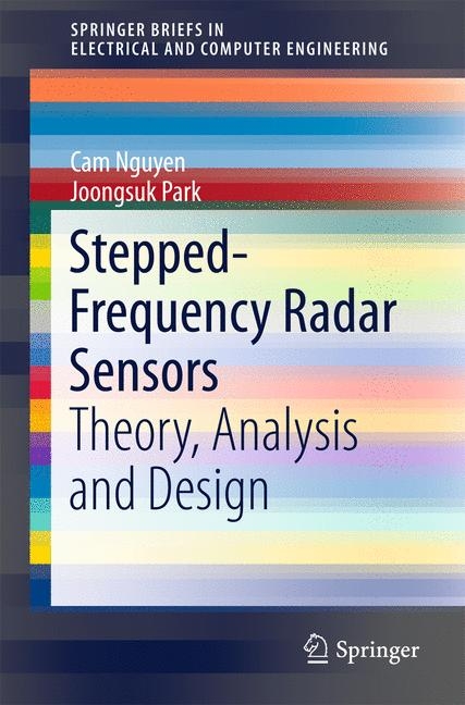 Stepped-Frequency Radar Sensors - Cam Nguyen, Joongsuk Park