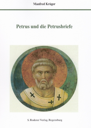 Petrus und die Petrusbriefe - Manfred Krüger