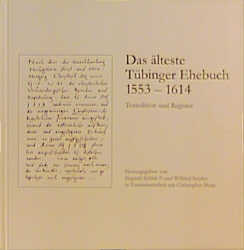 Das älteste Tübinger Ehebuch (1553-1614) - Siegwalt Schiek; Wilfried Setzler; Christopher Blum