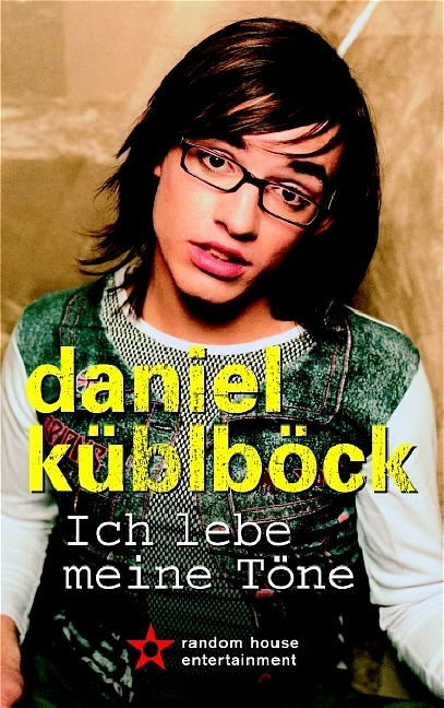 Ich lebe meine Töne - Daniel Küblböck