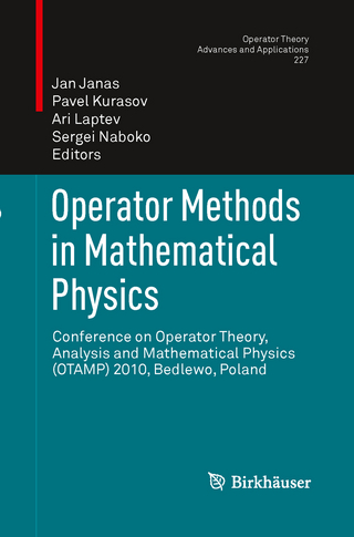 Operator Methods in Mathematical Physics - Jan Janas; Pavel Kurasov; A. Laptev; Sergei Naboko