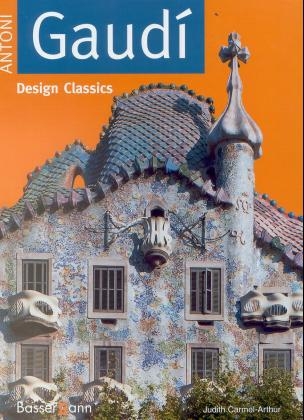 Design-Classics: Gaudi - Judith Carmel-Arthur