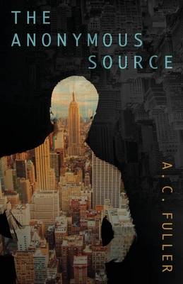 The Anonymous Source - A C Fuller
