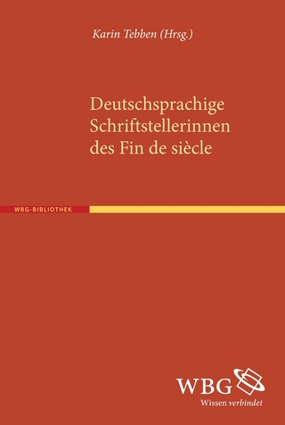 Deutschsprachige Schriftstellerinnen des Fin de siècle - Karin Tebben