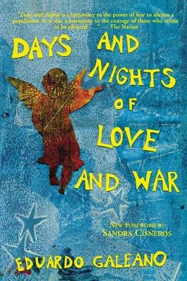 Days and Nights of Love and War - Eduardo Galeano