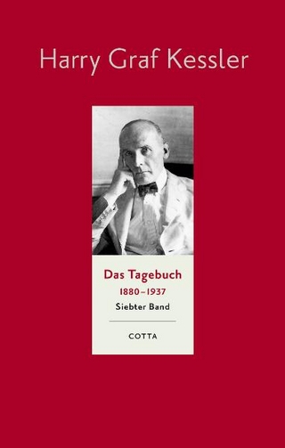 Das Tagebuch (1880?1937), Band 7 - Harry Graf Kessler; Angela Reinthal; Roland S. Kamzelak; Ulrich Ott