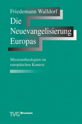 Die Neuevangelisierung Europas - Friedemann Walldorf
