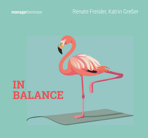 In Balance (Trainingskonzept) - Renate Freisler, Katrin Greßer