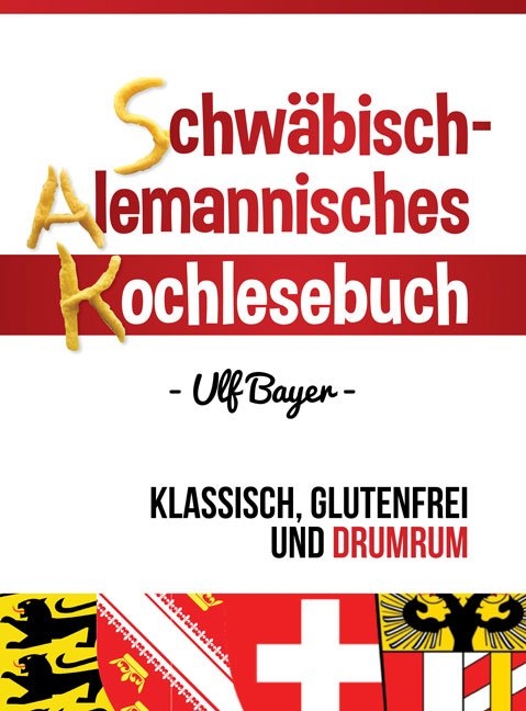 Schwäbisch-alemannisches Kochlesebuch - Bayer Ulf