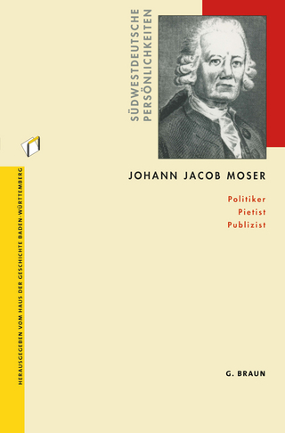 Johann Jacob Moser - Andreas Gestrich; Rainer Lächele