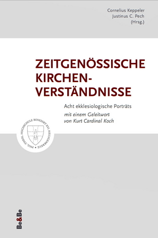Zeitgenössische Kirchenverständnisse - P. Justinus C. Pech; Cornelius Keppeler