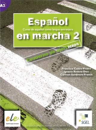 Español en marcha 2 - Francisca Castro Viúdez; Ignacio Rodero Díez; Carmen Sardinero Franco