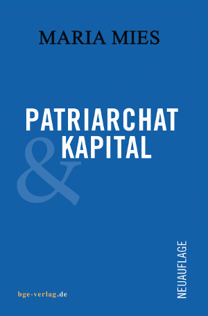 Patriarchat und Kapital - Maria Mies