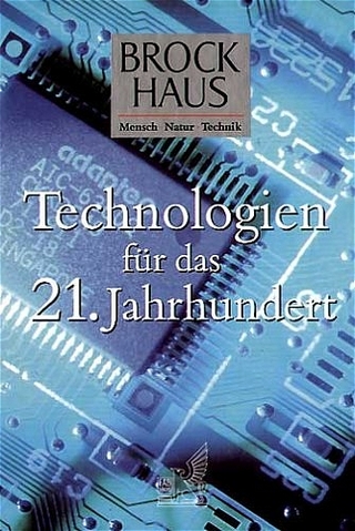 Brockhaus Mensch - Natur - Technik / Technologien für das 21. Jahrhundert
