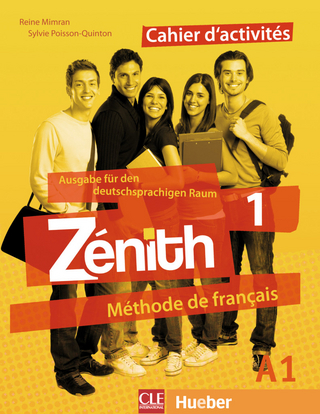 Zénith 1 ? Ausgabe für den deutschsprachigen Raum: Méthode de français / Cahier d?activités ? Arbeitsbuch mit Lösungsheft