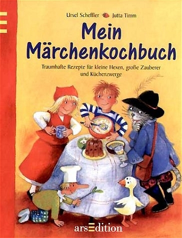 Mein Märchenkochbuch - Ursel Scheffler