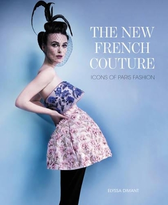 The New French Couture - Elyssa Dimant