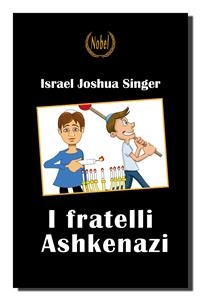I fratelli Ashkenazi - Israel Joshua Singer