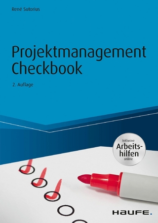 Projektmanagement Checkbook - inkl. Arbeitshilfen online - René Sutorius