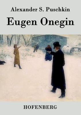 Eugen Onegin - Alexander S. Puschkin