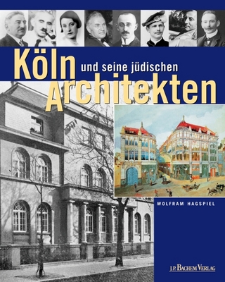 Köln und seine jüdischen Architekten - Wolfram Hagspiel