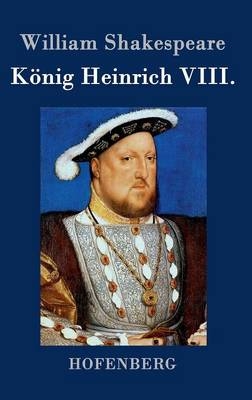 König Heinrich VIII - William Shakespeare