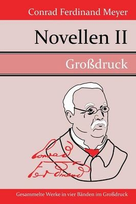 Novellen II (GroÃŸdruck) - Conrad Ferdinand Meyer