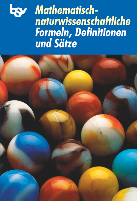 Mathematisch-naturwissenschaftliche Formeln, Definitionen und Sätze - Karolina Schels, Anton Schels
