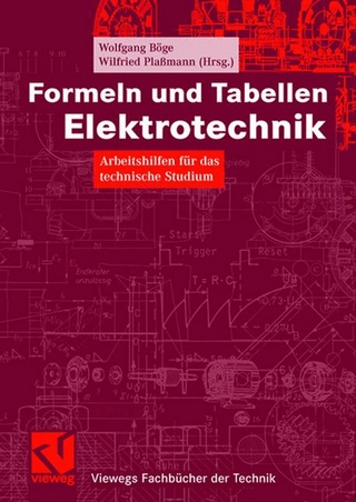 Formeln und Tabellen Elektrotechnik - Wolfgang Böge; Wilfried Plaßmann