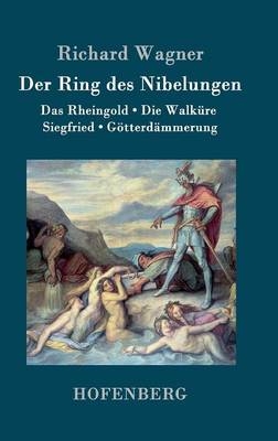 Der Ring des Nibelungen - Richard Wagner
