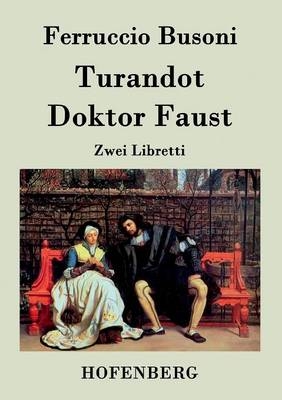 Turandot / Doktor Faust - Ferruccio Busoni